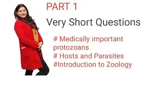 Host and Parasite; Medically important protozoans;Introduction to biology