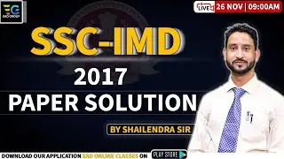 SSC IMD 2017 PAPER SOLUTION BY SHAILENDRA SIR