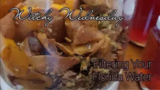 🌙 Witchy Wednesday🌙 Filtering Your Florida Water!