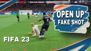 FIFA 23 Open Up Fake Shot Tutorial
