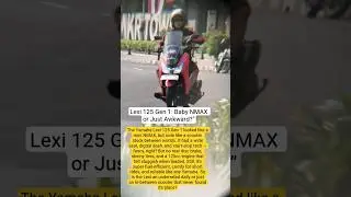Lexi 125 Gen 1: Baby NMAX or Just Awkward?