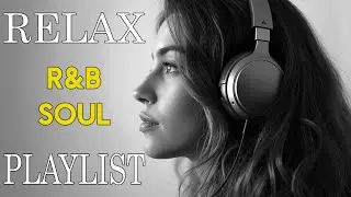 Smooth Soulful R&B Vibes 💖 Chill Love Songs & Emotional Slow Jams for Late Nights