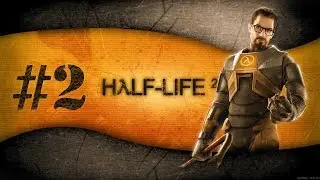Half-Life 2 Cinematic Mod Walkthrough Part 2