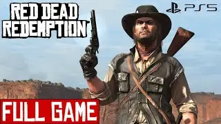 Red Dead Redemption FULL GAME | ALL Story Missions PS5