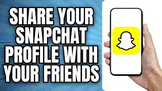 How to Share your Snapchat Profile With Your Friends (Quick & Easy) | Share your Snapchat Profile