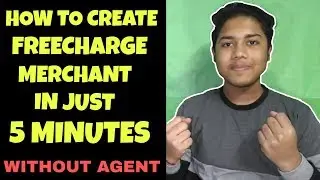 HOW TO CREATE FREECHARGE MERCHANT ACCOUNT IN JUST 5 MINUTES || FREE KA MAAL