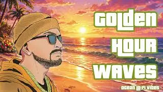 Golden Hour Waves Ocean Lo-Fi🏝Chill R&B Beats for Work, Study & Relax