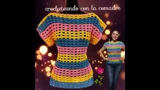 tutorial blusa alegría 1a parte facil y rapido crocheteando con la comadre