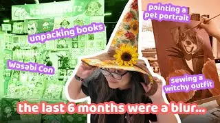 The last 6 months were a blur - life of an artist