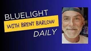 bluelight daily with brent barlow ep251210  /-\  authenticity in action, be bold !