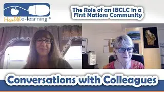 The Role of an IBCLC in a First Nations Community | Health e-Learning