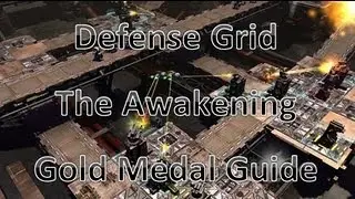 Defense Grid - The Awakening Gold Medal Guide