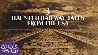 3 Haunted Railway Tales from the USA