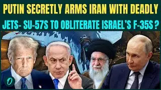 US Vs Russia-Iran War| Putin&rsquo;s Secret Jet Deal PROVOKES U.S? Russia&rsquo;s SU-57 Vs Israel&rsquo;s F-35s CLASH 