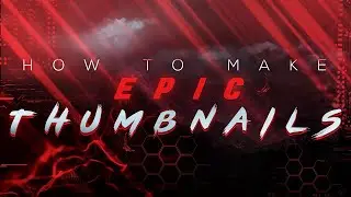 How to Make EPIC Thumbnails for YouTube! | Photoshop CC 2020