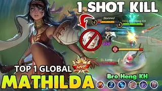 One Shot Combo!! Mathilda Best build & Gameplay 2021 ~ Mathilda Mobile legend bang bang