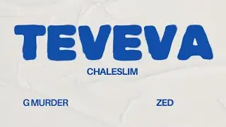 Teveva - Chaleslim ft Zed & G Murder
