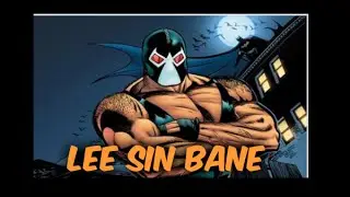 Lee Sin Bane