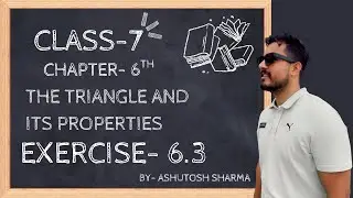 Class 7 Maths | Chapter 6 The Triangle and Its Properties | Exercise 6.3 | Angle Sum Property