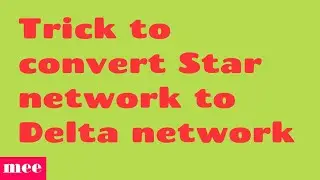 Easy trick to convert a star to delta network