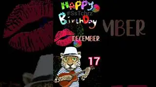 December 17 Happy Birthday Status | HBD | Birthday Song | Birthday Wishes | Birthday Card