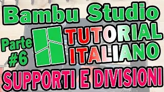 #6 Tutorial #bambu studio: Gestione supporti - Divisione oggetti 2024 - Gestione Primo Layer #ams