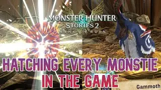 Hatching All 87 Monsties (Juvenile Vs Adult) in Monster Hunter Stories 2: Wings of Ruin