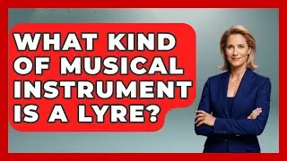 What Kind Of Musical Instrument Is A Lyre? - Talking Greece