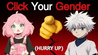 Click On YOUR Gender In THIS Video... ( HURRY UP! )