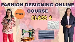 Class 4 - Free Online Fashion Design course | How to stitch and design different types of tucks