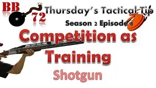 Competition As Training - Shotgun - Thursday's Tactical Tip