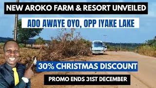 30% CHRISTMAS MASSIVE DISCOUNT ON AROKO FARM & RESORT ADO-AWAYE OYO, OPP IYAKE LAKE. C OF O FARMLAND