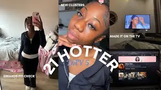 DAY 5 21 hotter - running errands, new clusters 