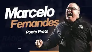 🔴 MARCELO FERNANDES, T&Eacute;CNICO DA PONTE PRETA - 06/11/25