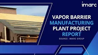 Detailed Project Report on Setting up Vapor Barrier Manufacturing Plant