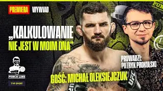 MICHAŁ OLEKSIEJCZUK ZAPOWIADA WOJNĘ! 