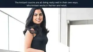 Family Bonds over Business Battles: The Story of the Ambani Cousins