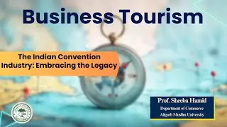 The Indian Convention Industry: Embracing the Legacy
