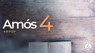 Am&oacute;s 4 -  Reavivados Por Sua Palavra | #RPSP
