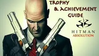 Hitman Absolution: Rocksteady Trophy/Achievement Guide
