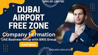Dubai Airport Free Zone Company Formation | UAE Business Setup with BRIS Group