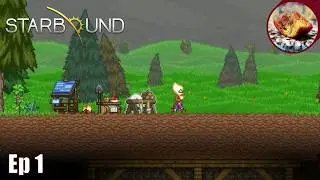 Getting STARTED in Starbound - Ep 1