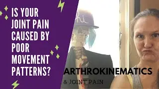 Is your joint pain caused by poor movement patterns?