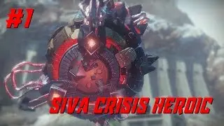 Destiny: SIVA Crisis Heroic Strikes - Pt. 1