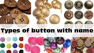 Types Of Button With Name/buttons for dresses/Sewing buttons/buttons used in garments