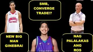 WOW! DON TROLLANO TO CONVERGE, BIG TRADE WITH SMB! | GINEBRA KUKUNIN SI 67 MICHAEL PHILLIPS!