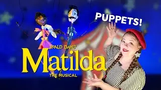 I Made Puppets and a Short Film for Matilda the Musical! 