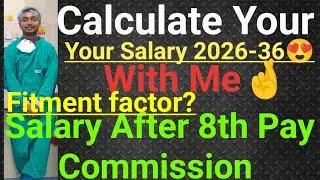 Salary After #8TH_PAY_COMMISSION(2026-36😍Calculate Yourself Using Current Salary SliP#Fitment_factor