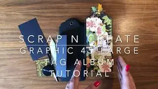Graphic 45 Large Tag Album Tutorial