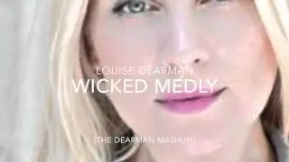Louise Dearman - Wicked Medly (Dearman Mashup)